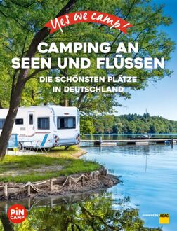 Yes we camp! Camping an Seen und Flüssen