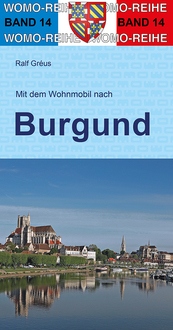 Mit dem Wohnmobil durch Burgund Band 14