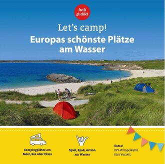 Let´s camp! Europas schönste Plätze am Wasser