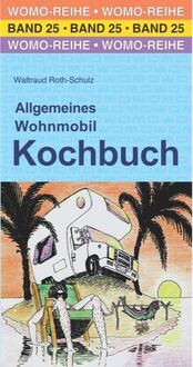 Mit dem Wohnmobil: Kochbuch