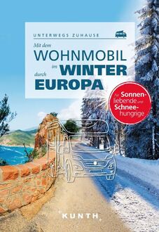 Mit dem Wohnmobil im Winter durch ganz Europa