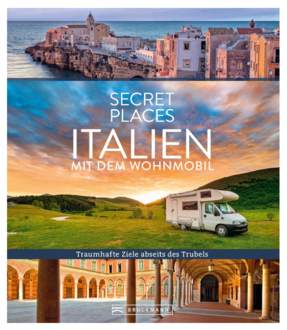 Secret Places Italien mit dem Wohnmobil